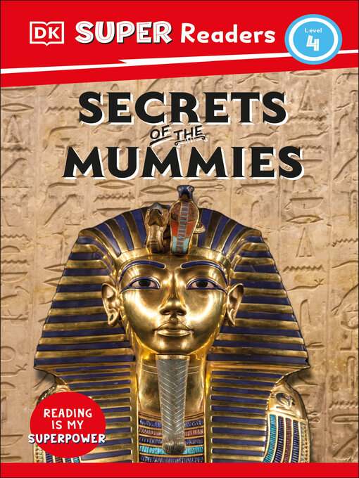 Title details for Secrets of the Mummies by DK - Available
